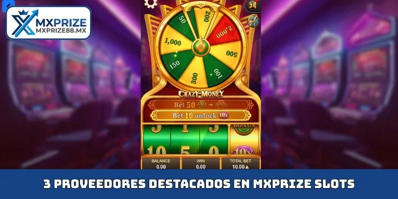 3 proveedores destacados en MXPRIZE slots