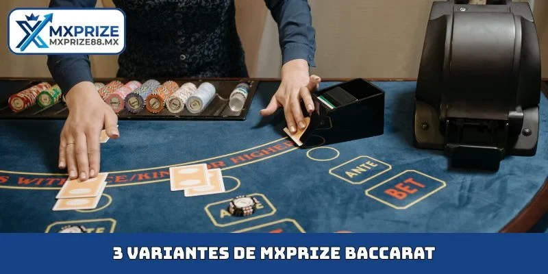 3 variantes de MXPRIZE Baccarat
