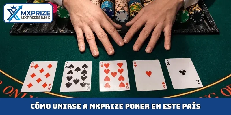 Cómo unirse a MXPRIZE poker en este país