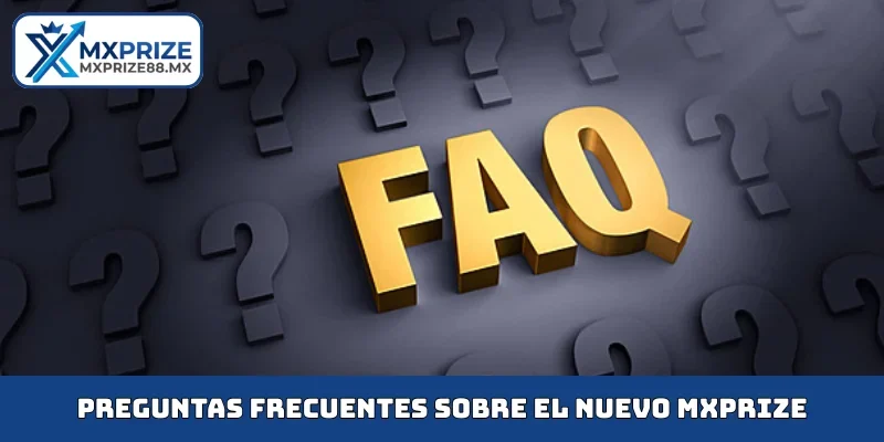Preguntas frecuentes sobre el nuevo MXPRIZE