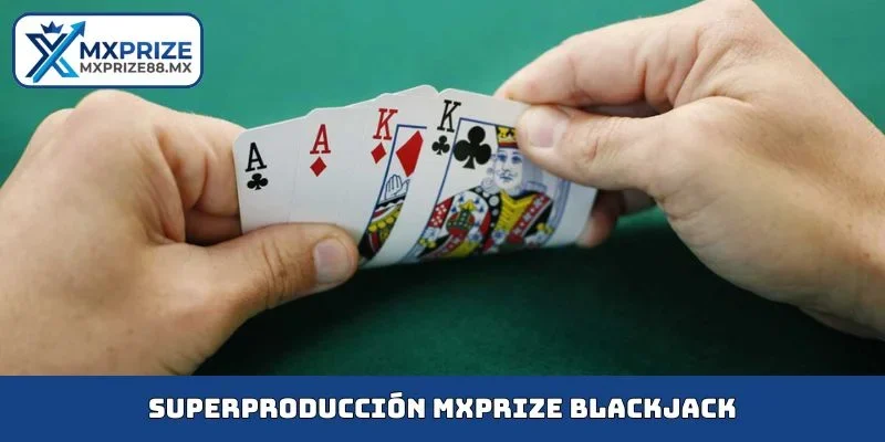 Presentación de la superproducción MXPRIZE Blackjack